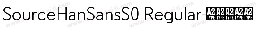 SourceHanSansS0 Regular字体转换